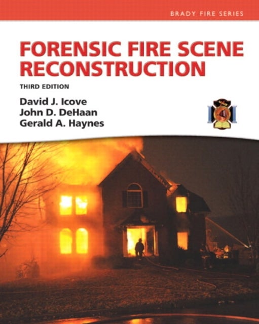 Bilde av Forensic Fire Scene Reconstruction Av David Icove, Gerald Haynes, John De Haan