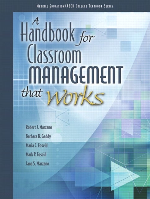 Bilde av Handbook For Classroom Management That Works, A Av The Ascd, Robert Marzano, Barbara Gaddy, Maria Foseid, Mark Foseid, Jana Marzano