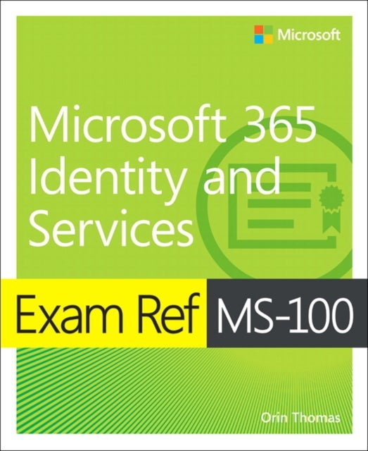 Bilde av Exam Ref Ms-100 Microsoft 365 Identity And Services Av Orin Thomas