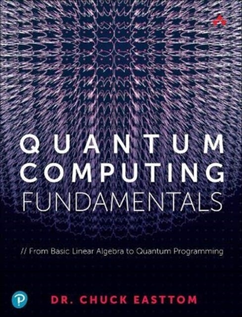 Bilde av Quantum Computing Fundamentals Av William (chuck) Easttom Ii