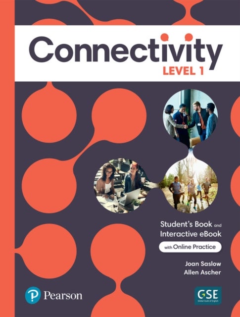 Bilde av Connectivity Level 1 Student&#039;s Book &amp; Interactive Student&#039;s Ebook With Online Practice, Digital Reso Av Joan Saslow, Allen Ascher