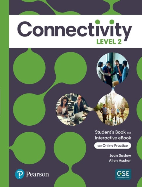 Bilde av Connectivity Level 2 Student&#039;s Book &amp; Interactive Student&#039;s Ebook With Online Practice, Digital Reso Av Joan Saslow, Allen Ascher