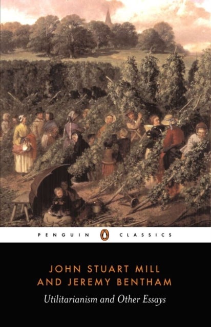 Bilde av Utilitarianism And Other Essays Av Jeremy Bentham, John Stuart Mill