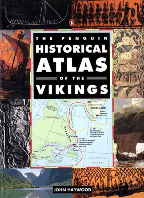 Bilde av The Penguin Historical Atlas Of The Vikings Av John Haywood