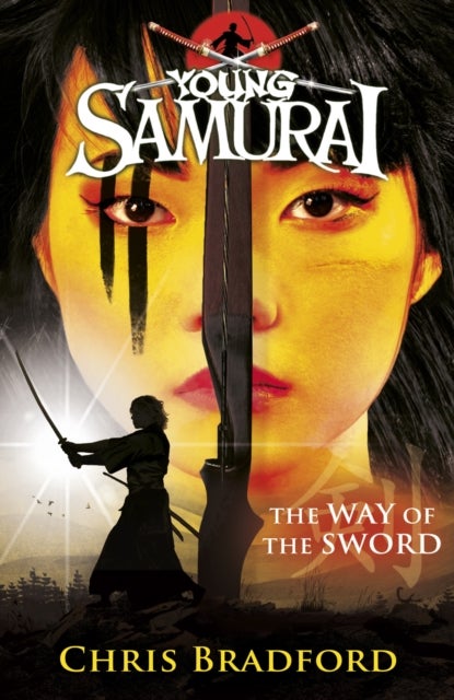 Bilde av The Way Of The Sword (young Samurai, Book 2) Av Chris Bradford