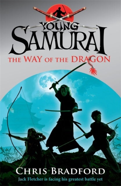 Bilde av The Way Of The Dragon (young Samurai, Book 3) Av Chris Bradford