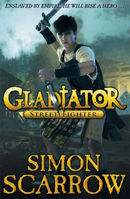 Bilde av Gladiator: Street Fighter Av Simon Scarrow