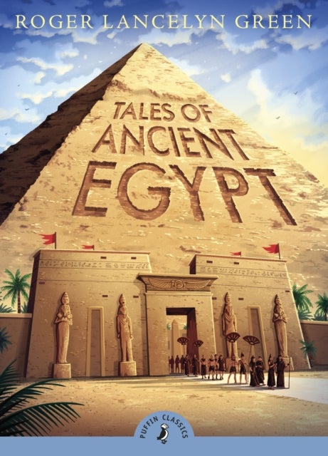 Bilde av Tales Of Ancient Egypt Av Roger Lancelyn Green