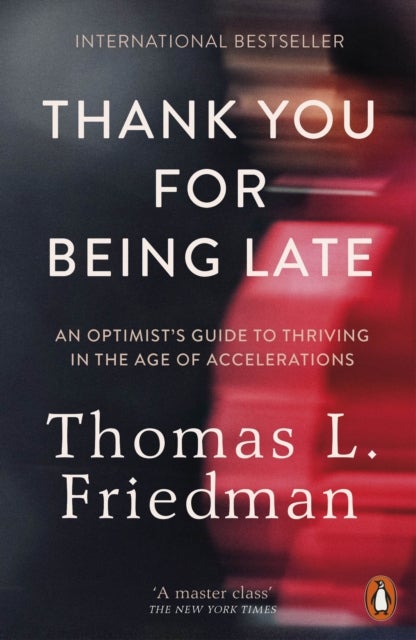Bilde av Thank You For Being Late Av Thomas L. Friedman