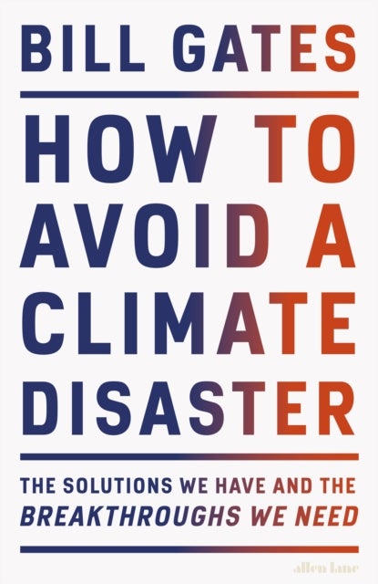 Bilde av How To Avoid A Climate Disaster Av Bill Gates