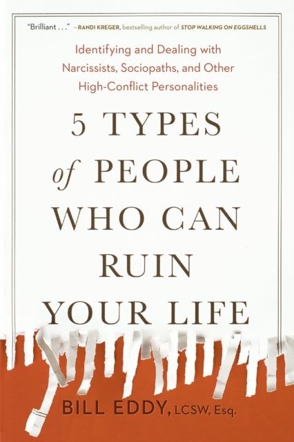 Bilde av 5 Types Of People Who Can Ruin Your Life Av Bill Eddy