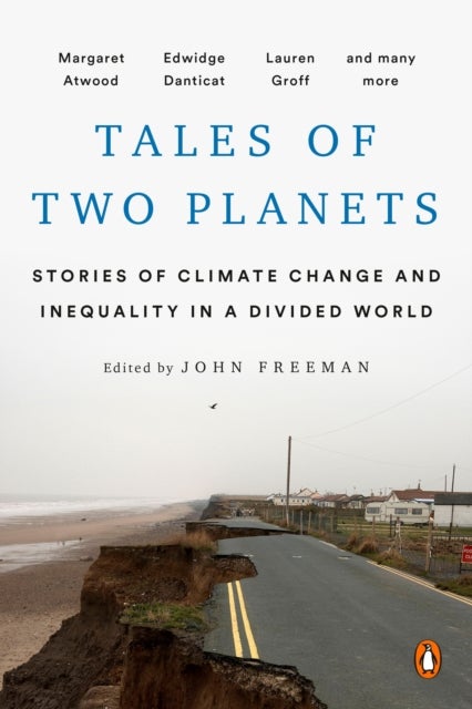 Bilde av Tales Of Two Planets Av John Freeman, Margaret Atwood, Arundhati Roy