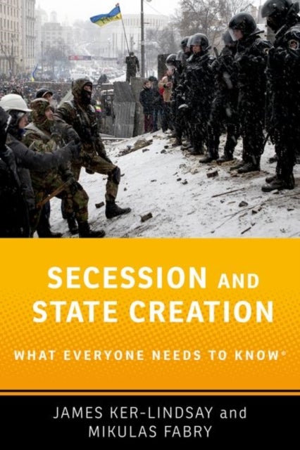 Bilde av Secession And State Creation Av James (eurobank Senior Research Fellow On The Politics Of South East Europe At The European Institute Eurobank Senior