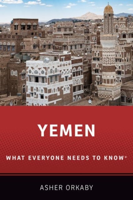 Bilde av Yemen Av Asher (associate Research Scholar Associate Research Scholar Princeton University&#039;s Transregional Institute) Orkaby