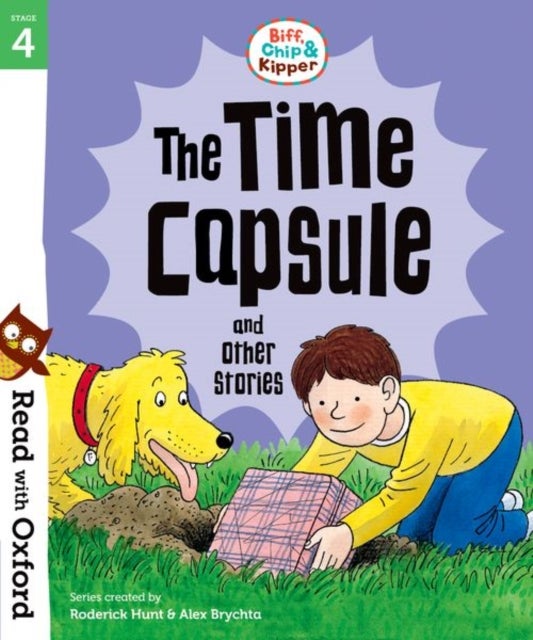 Bilde av Read With Oxford: Stage 4: Biff, Chip And Kipper: The Time Capsule And Other Stories Av Roderick Hunt, Paul Shipton