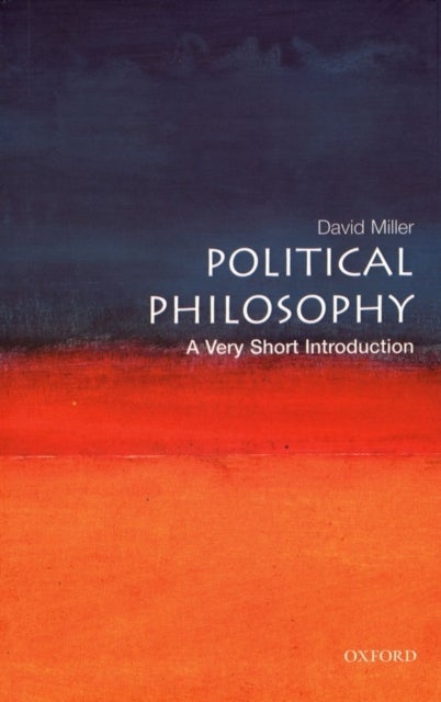 Bilde av Political Philosophy: A Very Short Introduction Av David (professor Of Political Theory University Of Oxford. Official Fellow Nuffield College Oxford)