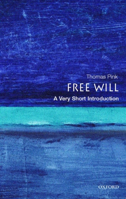 Bilde av Free Will: A Very Short Introduction Av Thomas (lecturer In Philosophy King&#039;s College University Of London) Pink