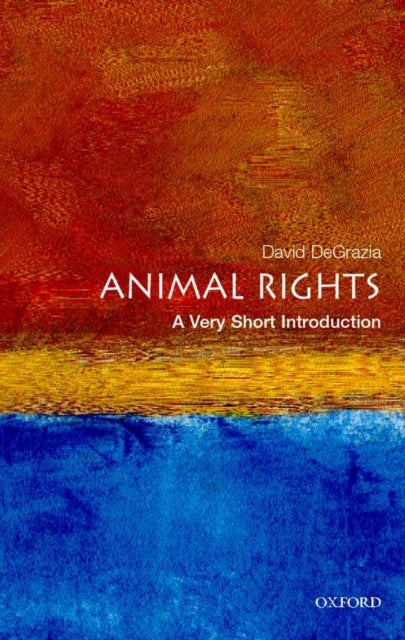 Bilde av Animal Rights: A Very Short Introduction Av David (associate Professor Of Philosophy At George Washington University Washington Dc) Degrazia