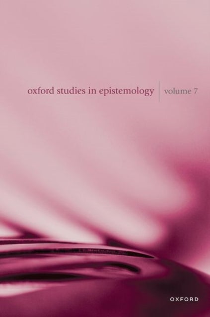 Bilde av Oxford Studies In Epistemology Volume 7