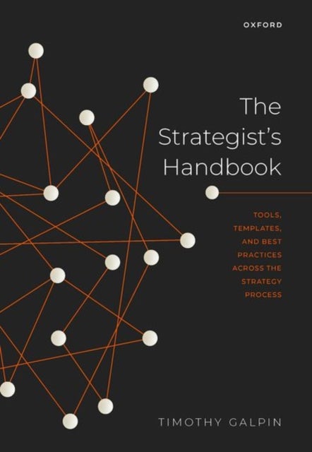 Bilde av The Strategist&#039;s Handbook Av Timothy (senior Lecturer And Director Postgraduate Diploma In Strategy And Innovation Senior Lecturer And Director P