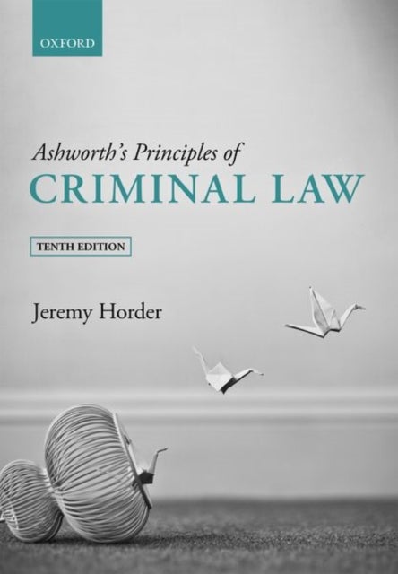 Bilde av Ashworth&#039;s Principles Of Criminal Law Av Jeremy (professor Of Criminal Law London Horder