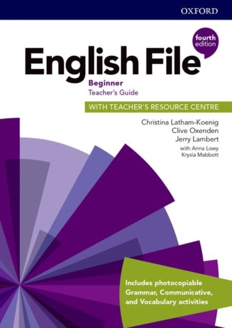 Bilde av English File: Beginner: Teacher&#039;s Guide With Teacher&#039;s Resource Centre Av Christina Latham-koenig, Clive Oxenden, Jerry Lambert
