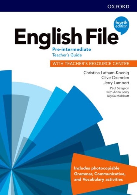 Bilde av English File: Pre-intermediate: Teacher&#039;s Guide With Teacher&#039;s Resource Centre Av Christina Latham-koenig, Clive Oxenden, Jerry Lambert