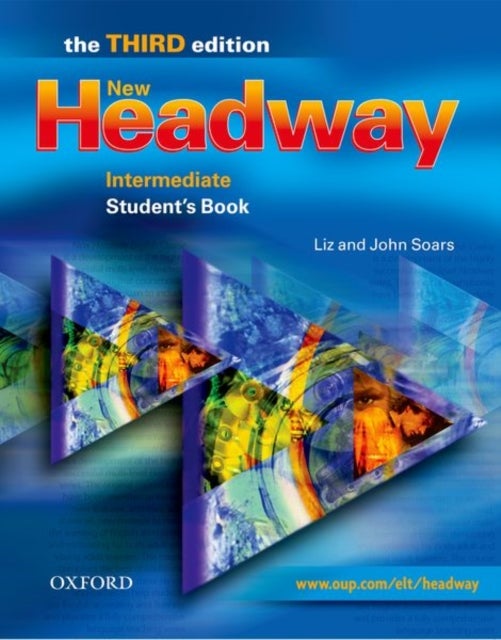 Bilde av New Headway: Intermediate Third Edition: Student&#039;s Book Av Liz Soars, John Soars
