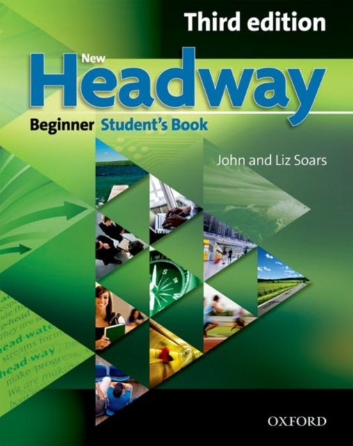 Bilde av New Headway: Beginner Third Edition: Student&#039;s Book Av John Soars, Liz Soars
