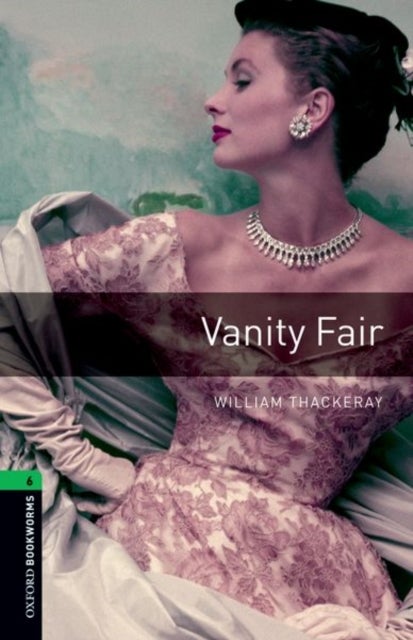 Bilde av Oxford Bookworms Library: Level 6:: Vanity Fair Av William Thackeray