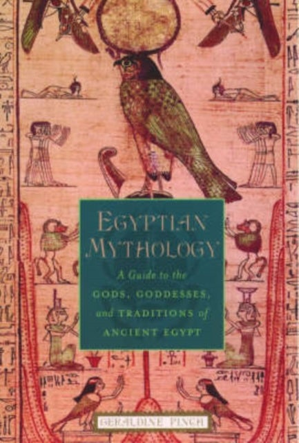 Bilde av Egyptian Mythology Av Geraldine (egyptologist Egyptologist The Oriental Institute Of Oxford University) Pinch