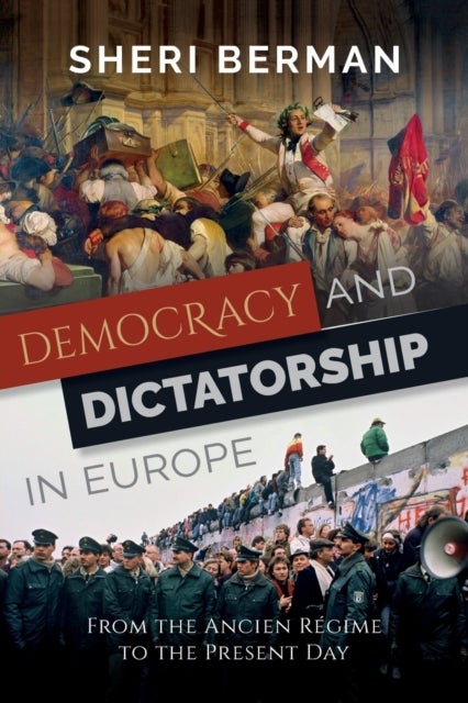Bilde av Democracy And Dictatorship In Europe Av Sheri (professor Of Political Science Pro Berman