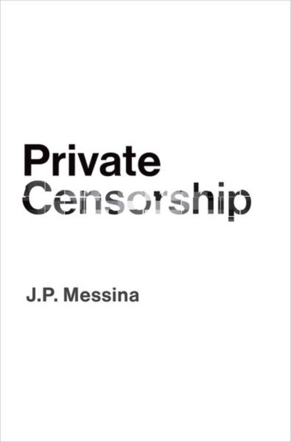 Bilde av Private Censorship Av J.p. (assistant Professor Department Of Philosophy Assistant Professor Department Of Philosophy Purdue University) Messina