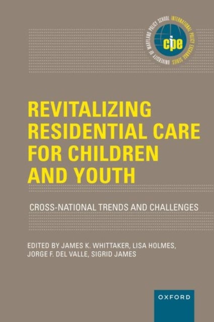 Bilde av Revitalizing Residential Care For Children And Youth Av James K. (the School Of Social Work At Whittaker