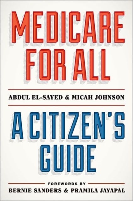 Bilde av Medicare For All Av Abdul (former Health Director Former Health Director City Of Detroit) El-sayed, Micah (resident Physician Resident Physician Brigh