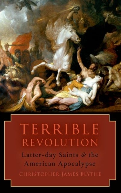 Bilde av Terrible Revolution Av Christopher James (assistant Professor Of English Assistant Professor Of English Brigham Young University) Blythe