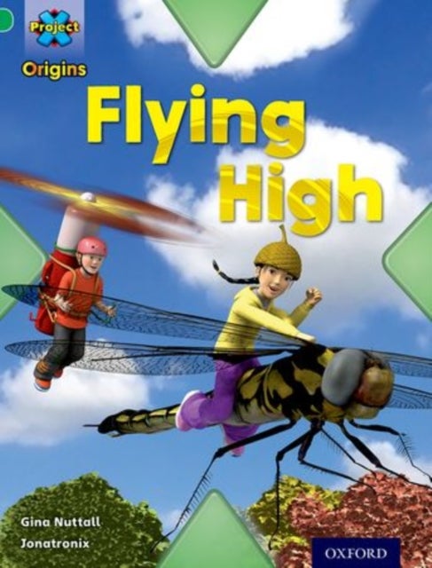 Bilde av Project X Origins: Green Book Band, Oxford Level 5: Flight: Flying High Av Gina Nuttall