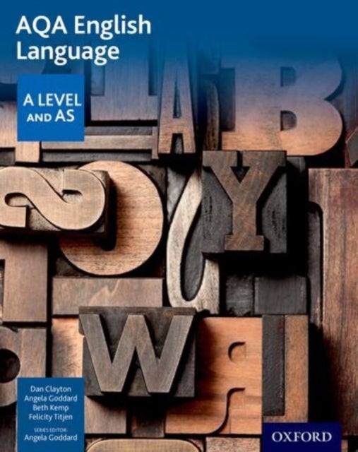 Bilde av Aqa As And A Level English Language Student Book Av Dan Clayton, Angela Goddard, Beth Kemp, Felicity Titjen