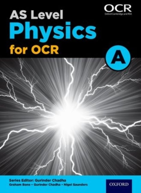 Bilde av A Level Physics For Ocr A: Year 1 And As Av Graham Bone, Gurinder Chadha, Nigel Saunders
