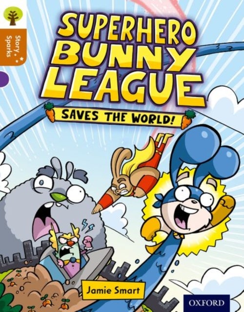 Bilde av Oxford Reading Tree Story Sparks: Oxford Level 8: Superhero Bunny League Saves The World! Av Jamie Smart