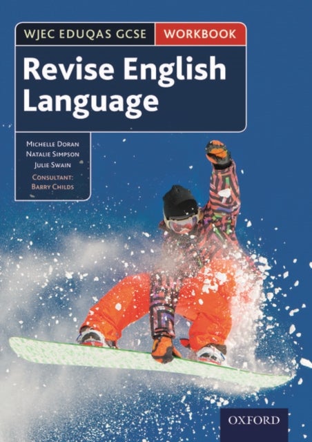 Bilde av Wjec Eduqas Gcse English Language: Revision Workbook Av Michelle Doran, Natalie Simpson, Julie Swain, Barry Childs