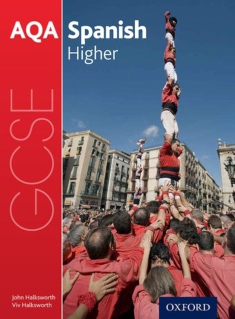 Bilde av Aqa Gcse Spanish: Higher Student Book Av John Halksworth, Viv Halksworth, Richard Martin