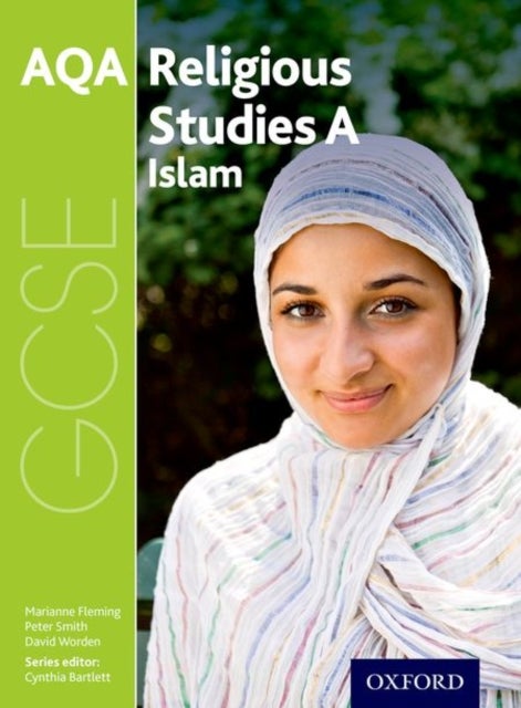 Bilde av Gcse Religious Studies For Aqa A: Islam Av Marianne Fleming, Peter Smith, David Worden