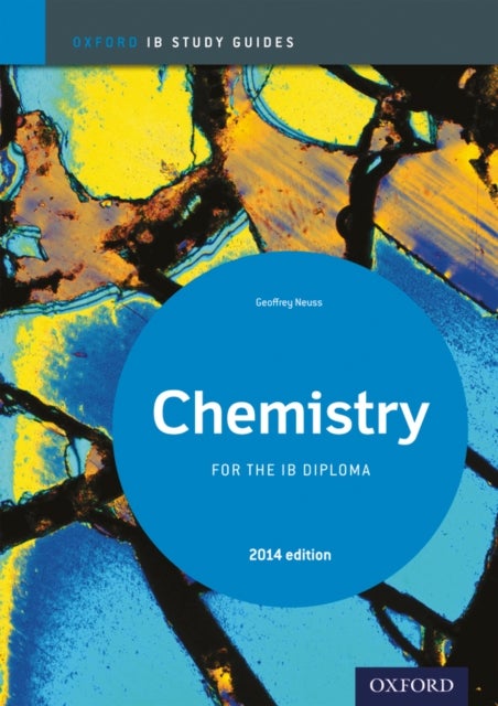 Bilde av Oxford Ib Study Guides: Chemistry For The Ib Diploma Av Geoff Neuss
