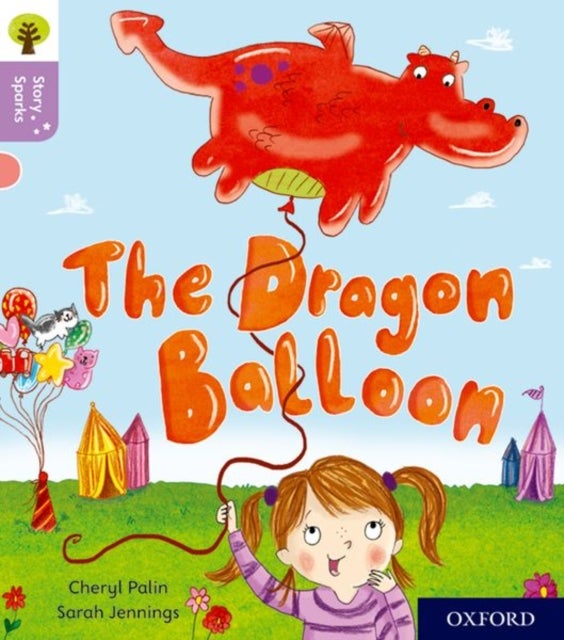 Bilde av Oxford Reading Tree Story Sparks: Oxford Level 1+: The Dragon Balloon Av Cheryl Palin