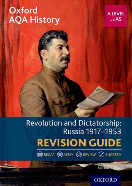 Bilde av Oxford Aqa History For A Level: Revolution And Dictatorship: Russia 1917-1953 Revision Guide Av Rob Bircher