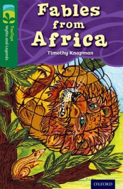 Bilde av Oxford Reading Tree Treetops Myths And Legends: Level 12: Fables From Africa Av Timothy Knapman
