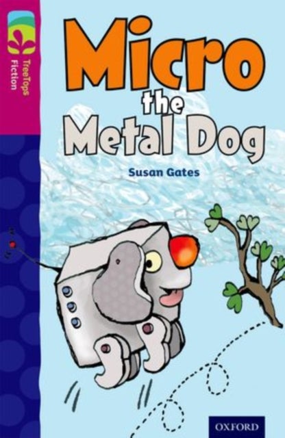 Bilde av Oxford Reading Tree Treetops Fiction: Level 10 More Pack B: Micro The Metal Dog Av Susan Gates