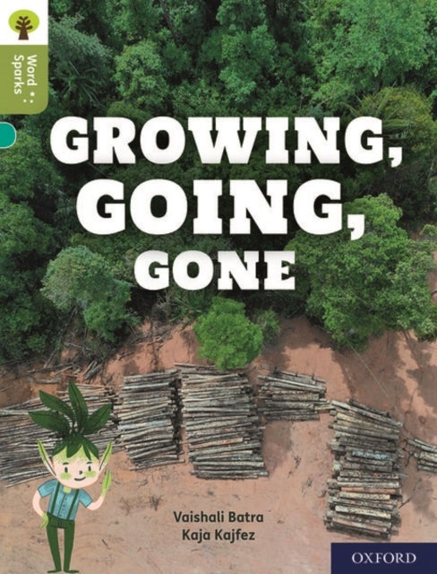 Bilde av Oxford Reading Tree Word Sparks: Level 7: Growing, Going, Gone Av Vaishali Batra