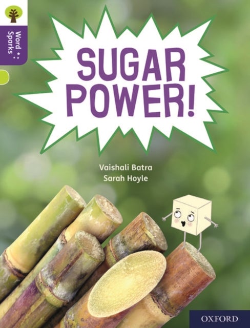 Bilde av Oxford Reading Tree Word Sparks: Level 11: Sugar Power! Av Vaishali Batra